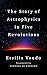 The Story of Astrophysics in Five Revolutions