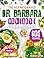 The Science-Based Dr. Barbara Cookbook by Fatima Gates