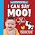 I Can Say Moo!: Created by ...