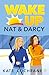 Wake Up, Nat & Darcy: A swoon-worthy enemies-to-lovers romance