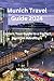 Munich Travel Guide 2024: E...
