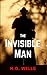 The Invisible Man : H.G. Wells 19th Century Literary Sci Fi Classic (Annotated)