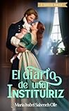 El diario de una institutriz: Romance histórico (Diarios nobles nº 5) (Spanish Edition)