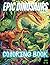 EPIC DINOSAURS COLORING BOO...