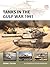 Tanks in the Gulf War 1991 ...