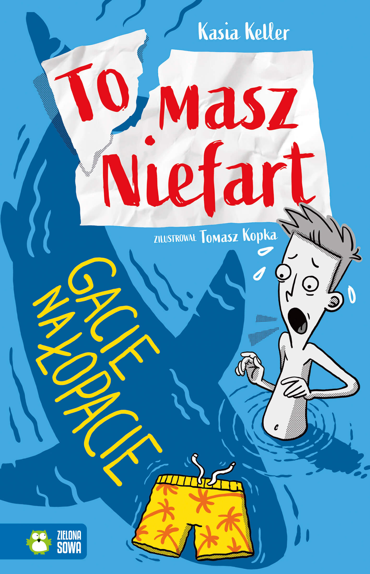Gacie na łopacie (Tomasz Niefart, #2)