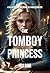 The Tomboy Princess: A Tale...