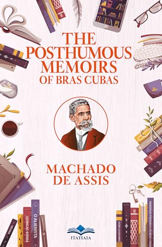 The Posthumous Memoirs of Bras Cubas