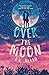 Over the Moon