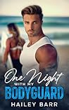 One Night with My Bodyguard (Bodyguard Hearts)
