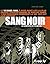 Sang noir: La catastrophe de Courrières (French Edition)