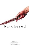 Butchered