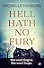 Hell Hath No Fury: A comple...