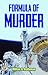 Formula for murder