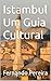 Istambul Um Guia Cultural