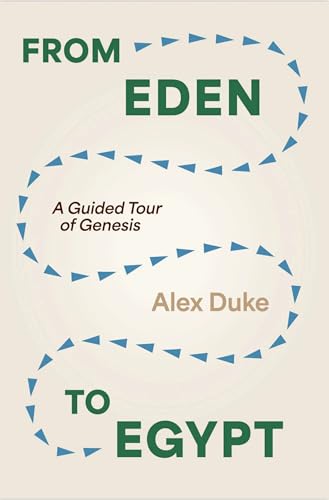 From Eden to Egypt: A Guided Tour of Genesis (9Marks)
