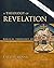 A Theology of Revelation: God's Grand Plan to Defeat Evil, Rescue His People, and Transform His Creation (8) (Biblical Theology of the New Testament Series)