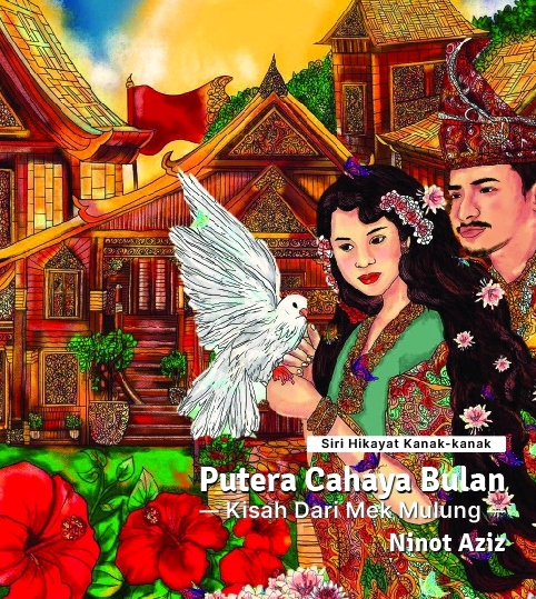 Siri Hikayat Kanak-kanak: Putera Cahaya Bulan -Kisah dari Mek Mulung-