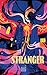 Stranger by Sans. PRESS Team