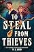 To Steal from Thieves (Thieves & Kings, #1)