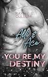 Alli & Ace: YOU´RE MY DESTINY (YOU`RE MY DESTINY 8) (German Edition)
