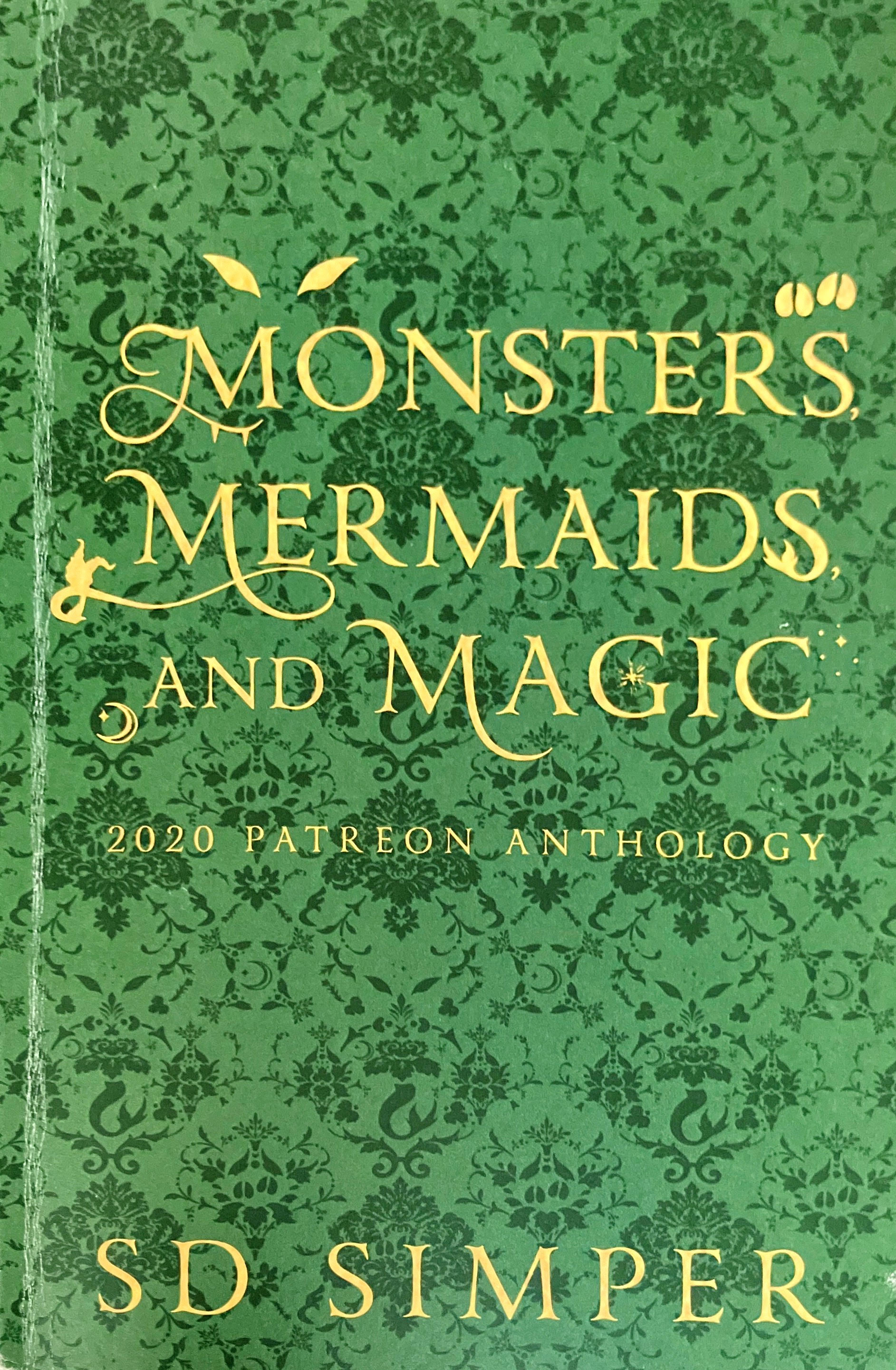 Monsters, Mermaids, and Magic:  2020 Patreon Anthology
