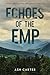Echoes of the EMP  by Ash Carter