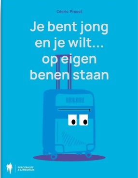 Je bent jong en je wilt... op eigen benen staan
