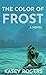 The Color of Frost