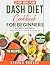 DASH Diet Cookbook for Beginners by Stefan Decker