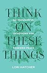 Think on These Th...