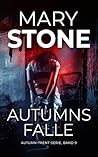 Autumns Falle (Autumn-Trent-Serie 9) by Mary Stone