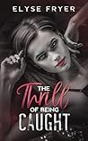 The Thrill of Being Caught (The Edge Book 3)