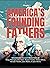 America's Founding Fathers ...