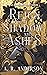 Reign of Shadow and Ashes (The Gilded Insurgency Series, #1)