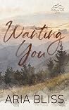 Wanting You (Watercress Falls, #3)