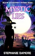 Mystic Lies (Isle of Enchantment Mystery Book 1)