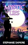 Mystic Lies (Isle of Enchantment Mystery Book 1)