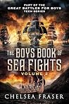 The Boys Book of Sea Fights : Volume 2 (Great Battles for Boys)