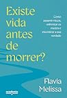 Existe vida antes de morrer?: Como assumir riscos, enfrentar medos e encontrar a sua verdade (Portuguese Edition)