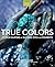 True Colors by Keith Recker