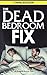 The Dead Bedroom Fix - Third Edition