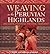 Weaving in the Peruvian Highlands: Dreaming Patterns, Weaving Memories
