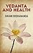 Vedanta and Health by Swami Bodhananda
