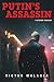 Putin's Assassin (Matt Kozar)