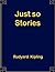 Just so Stories: 8.5 x 11