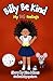 Billy Be Kind by Kim Adams