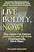 Live Boldly, Now! by Susan Lilley