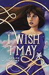 I Wish I May