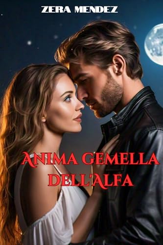 Anima gemella dell'Alfa (Italian Edition)
